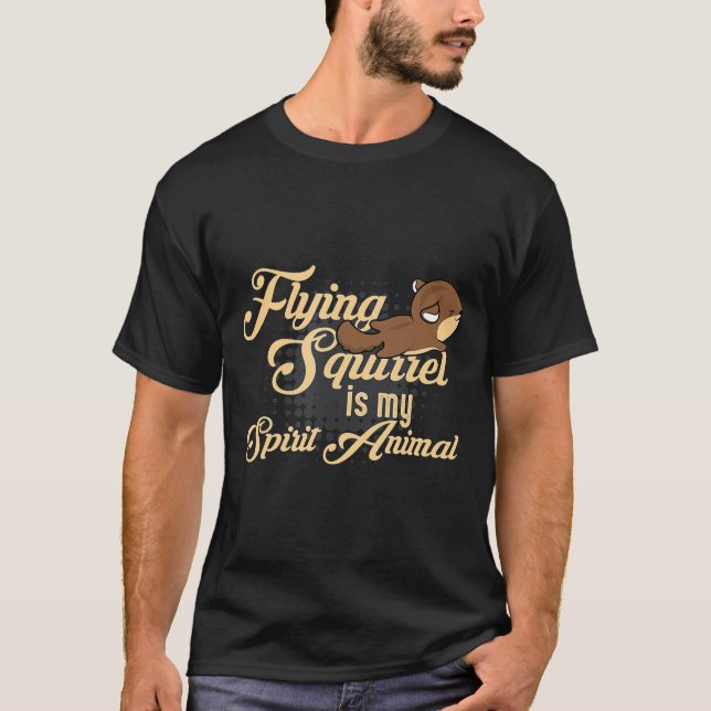 Flying Squirrel Is My Spirit Animal-Skydiving Wing T-Shirt (Front)