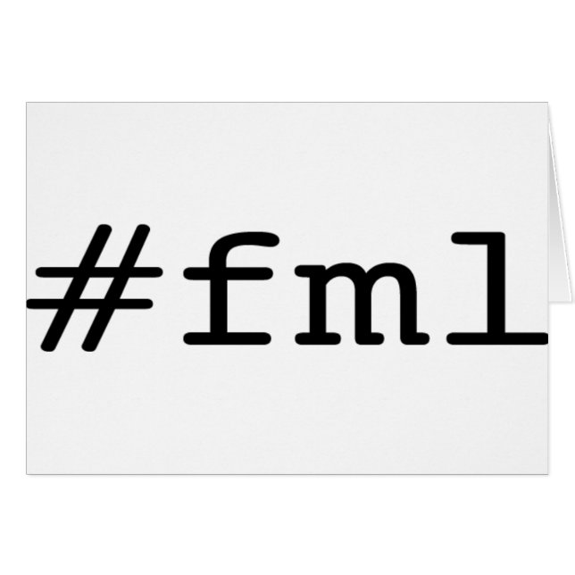 FML (hashtag) (Front Horizontal)