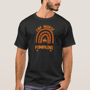 FNP Nurse Halloween I Care The Cutest Pumpkins Rai T-Shirt