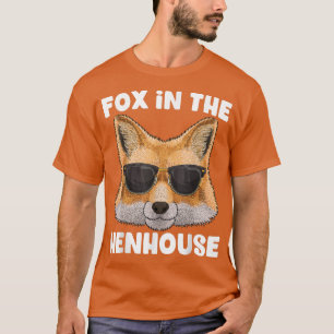 Fo In The Henhouse Funny Cute Fo Pun Dont Care Sar T-Shirt