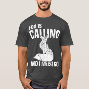 Fo Is Calling And I Must GoFo 1447 T-Shirt