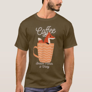 Fo Sarcasm Meme Funny Coffee Because Murder Is Wro T-Shirt