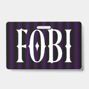 FOBI Fear of Being Included Antisocial Humour ID Badge