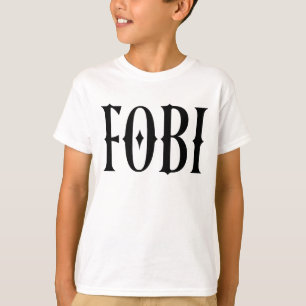 FOBI Fear of Being Included Dark Humour Gothic T-Shirt