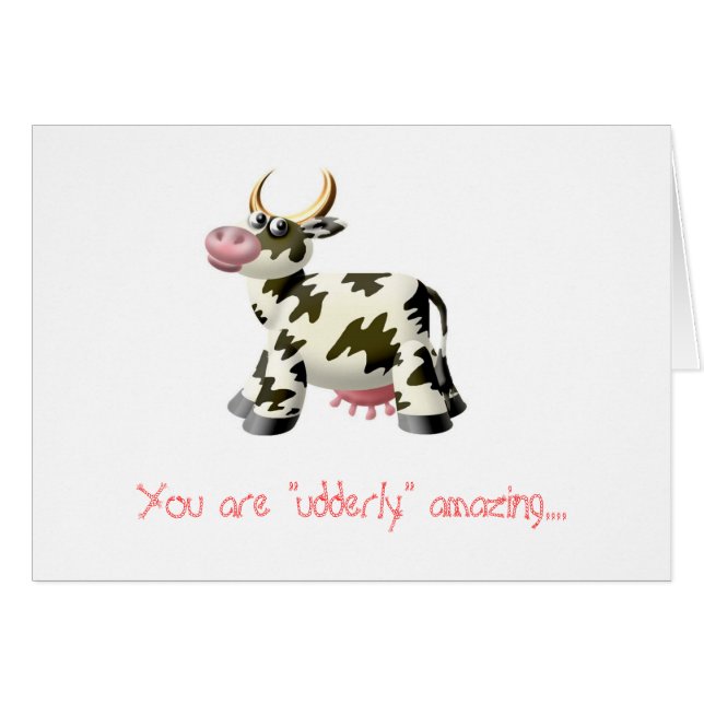 FOC07779, You are "udderly" amazing.... (Front Horizontal)