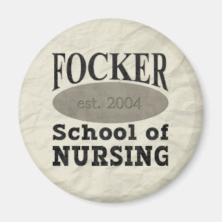 Focker School of Nursing Humourous Magnet