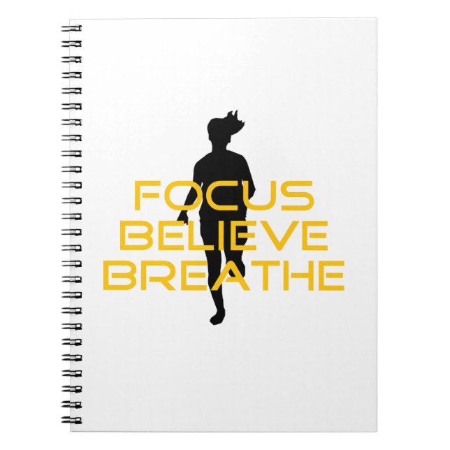 Focus Believe Breathe Yellow Running Fitness Spiral Notebook (Front)