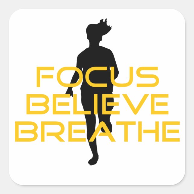 Focus Believe Breathe Yellow Running Fitness Square Sticker (Front)