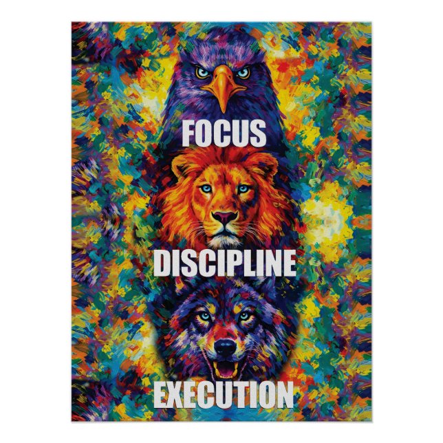 Focus Discipline Execution Eagle Lion Wolf Motivat Poster (Front)