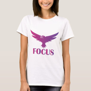 focus - Eagle - gym motivation - american eagle -  T-Shirt