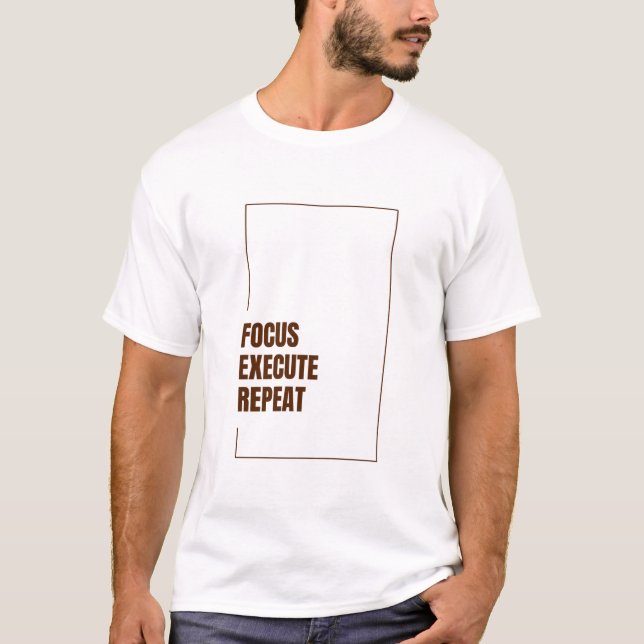 FOCUS EXECUTE REPEAT T-Shirt (Front)