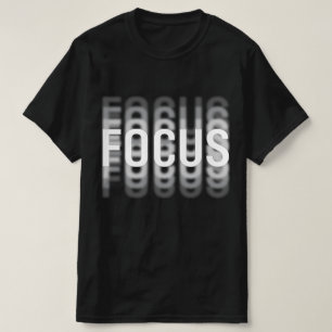Focus Funny Motivational Optical Illusion Blur T-Shirt
