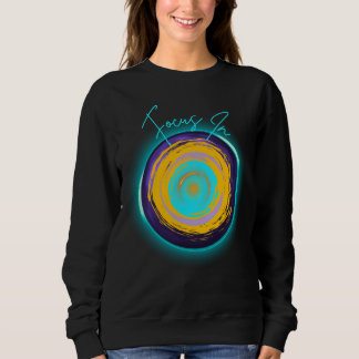 Focus In – Neon Swirl Energy Abstract Design Sweatshirt