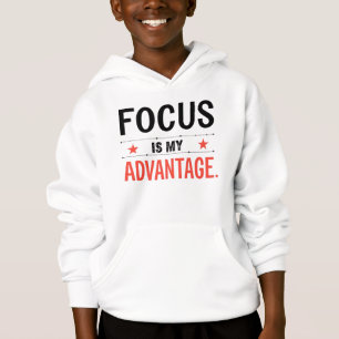 Focus Is My Advantage Kids Hoodie