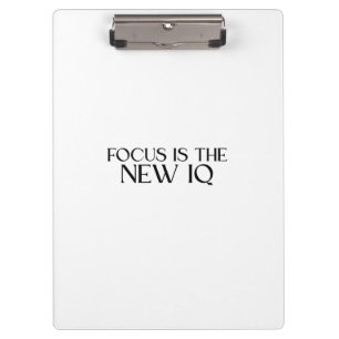 Focus Is The New IQ Professional Clipboard