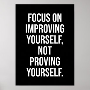 Focus On Improving Yourself - Motivational Poster