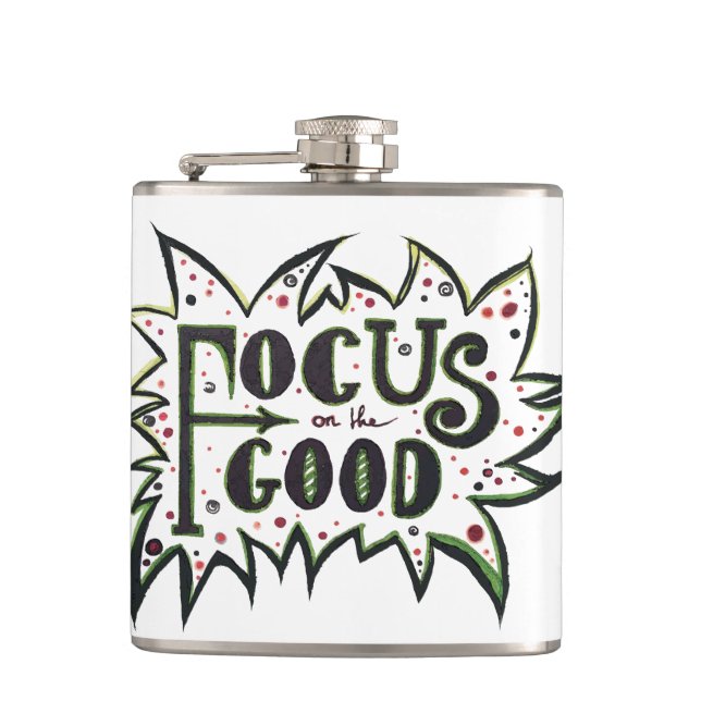 Focus on the GOOD! Inspirational illustrated quote Hip Flask (Front)