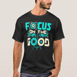 Focus On The Good Photographer 3 T-Shirt