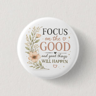 Focus on the Good – Vintage Floral Inspirational P 3 Cm Round Badge
