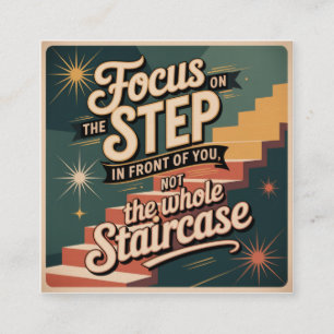 Focus On The Step In Front Of You Square Business Card