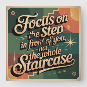 Focus On The Step In Front Of You Square Wall Clock