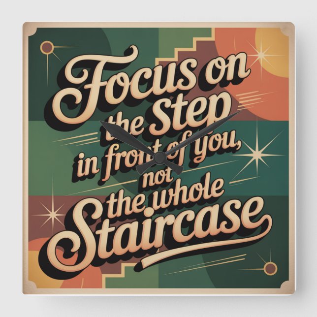 Focus On The Step In Front Of You Square Wall Clock (Front)