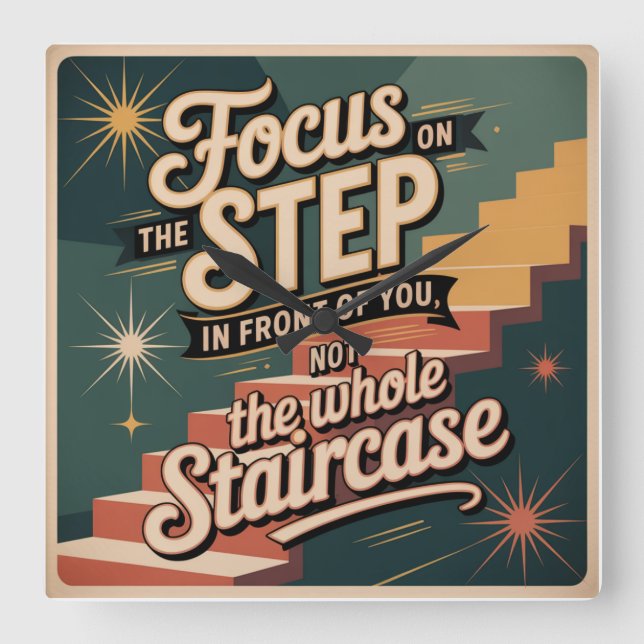 Focus On The Step In Front Of You Square Wall Clock (Front)