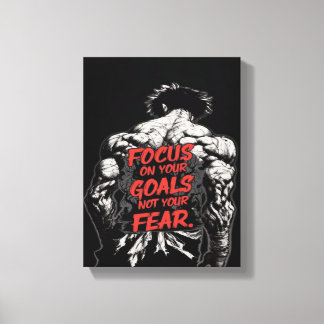 Focus on you Goals, not on your Fears,motivational Canvas Print