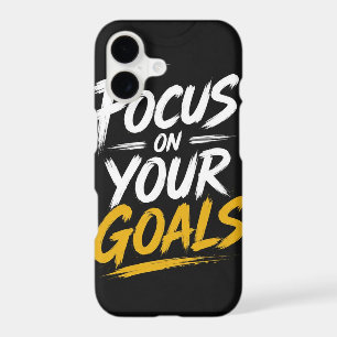 Focus on your goals