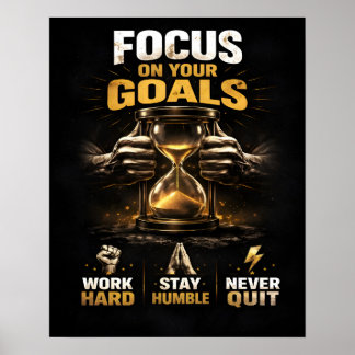 Focus On Your Goals Inspiring Motivational Quotes Poster