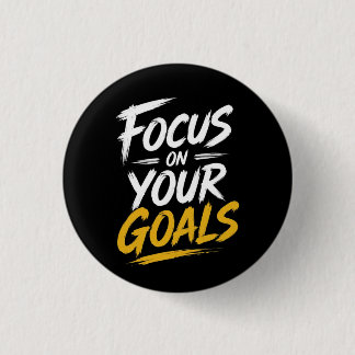 Focus On Your Goals Motivational 3 Cm Round Badge