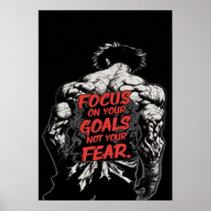 Focus on your goals not on your fears,motivational poster