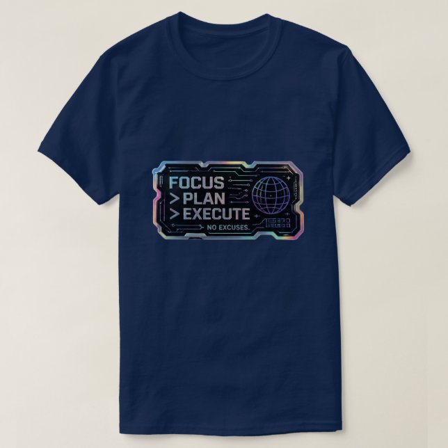 Focus Plan Execute No Excuses | Motivational  T-Shirt (Design Front)