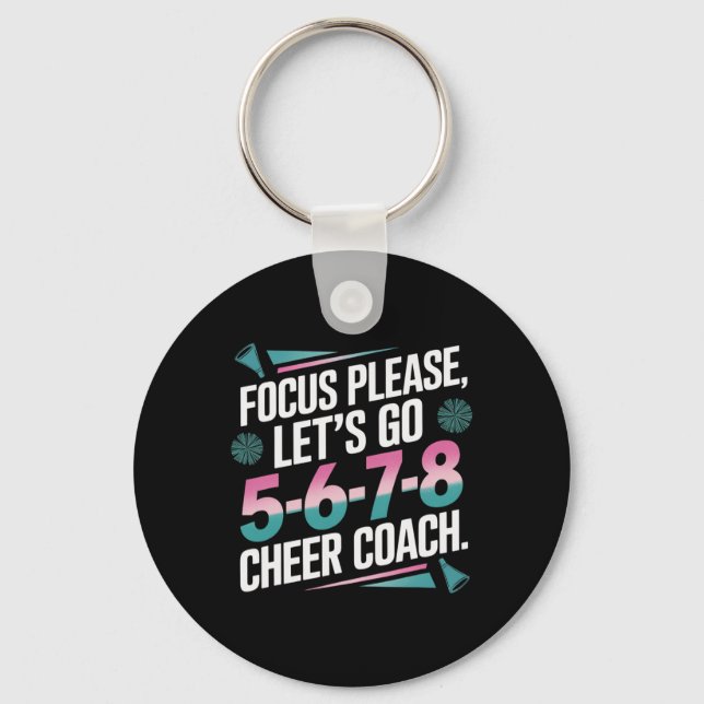 Focus Please Cheer Coach 5-6-7-8 Squad _1  Key Ring (Front)