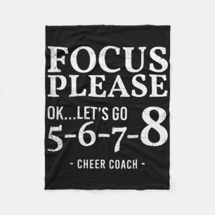Focus Please Ok Let's Go 5678 Cheer Coach Gift Fun Fleece Blanket