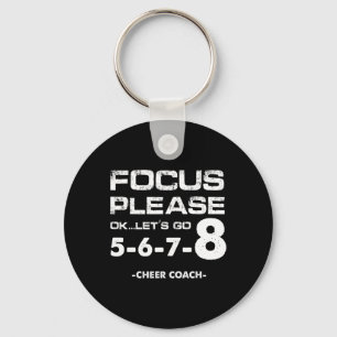 Focus Please Ok Let's Go Cheer Coach Cheerleading Key Ring
