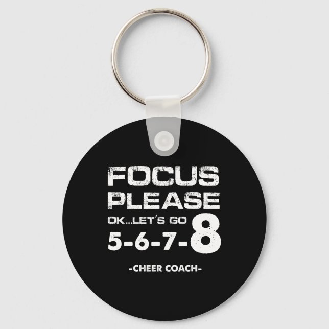 Focus Please Ok Let's Go Cheer Coach Cheerleading  Key Ring (Front)