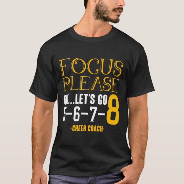 Focus Please Ok Let's Got Cheer Coach Cheering Che T-Shirt (Front)