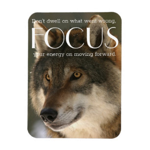 Focus Quote on Wolf Image Encouragement Magnet