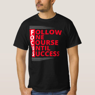 Focus Typography Motivational Quote T-Shirt