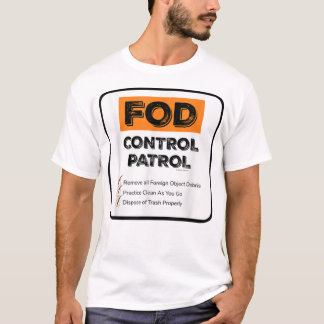 FOD Control Patrol Foreign Object Debri TShirt