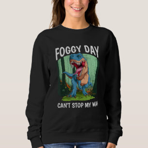 Foggy Day Misty Rainy Season Weather Forecast Mete Sweatshirt