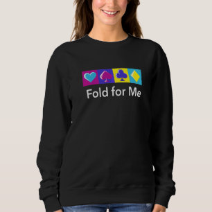 Fold For Me Gambler Poker Gambling Poker Player Ca Sweatshirt