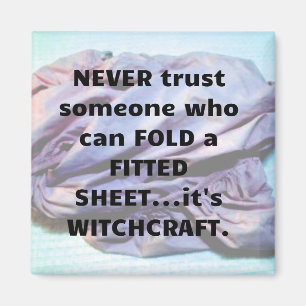 Folding a Fitted Sheet is Witchcraft magnet