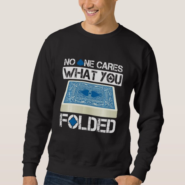 Folding Card Deck Folder Texas Holdem Poker Card G Sweatshirt (Front)