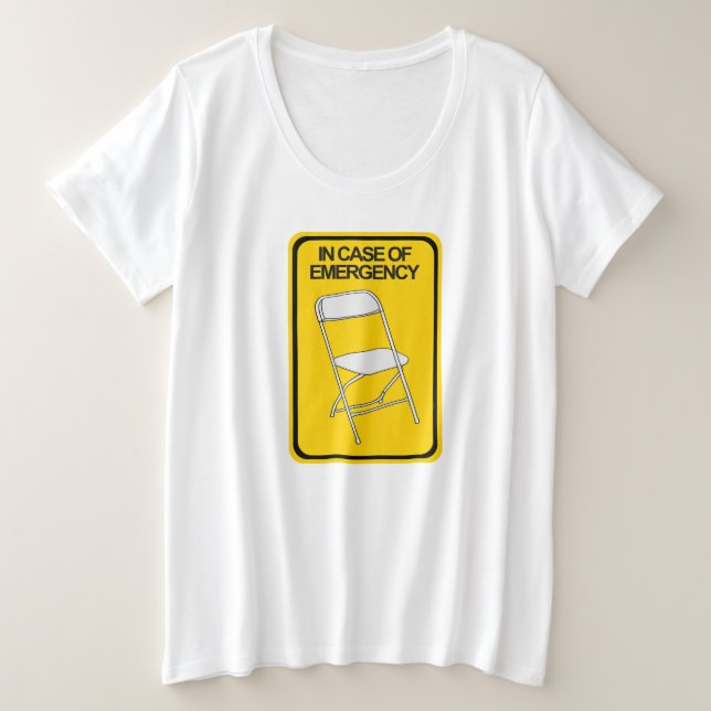 Folding Chair In case of Emergency Plus Size T-Shirt (Design Front)