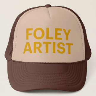 FOLEY ARTIST funny slogan trucker hat