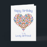 Folk Art Floral Heart Birthday Card for Girlfriend<br><div class="desc">A pretty Birthday Card for a Girlfriend,  with a Heart-shaped Floral Pattern on a White background,  inspired by Eastern European Folk Art. Part of the Posh & Painterly 'Folk Heart' collection.</div>