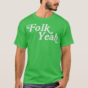 Folk Yeah Retro Funny Bluegrass  Acoustic Music  T-Shirt