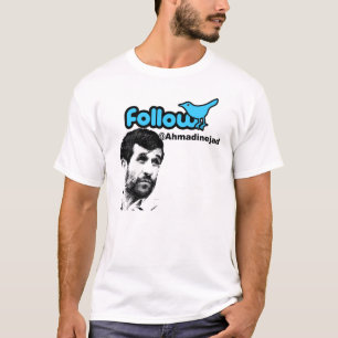 Follow Ahmadinejad T-Shirt